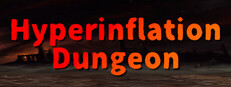 Hyperinflation Dungeon