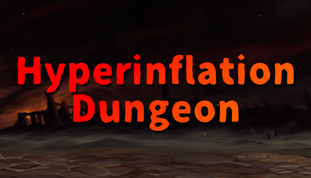 Hyperinflation Dungeon