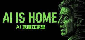 AI is Home - Survival Thriller