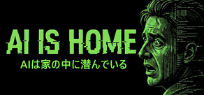 AI is Home - Survival Thriller