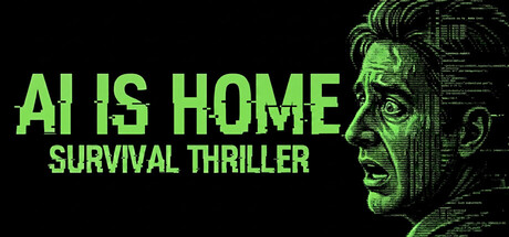AI is Home - Survival Thriller header art