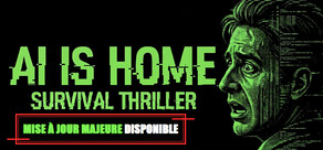 AI is Home - Survival Thriller