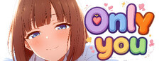 Only you