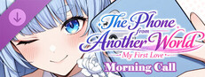 The Phone from Another World: My First Love- Morning Call