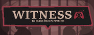 Witness To Mass Incarceration