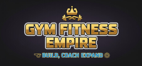 Gym Fitness Empire: Build, Coach, Expand
