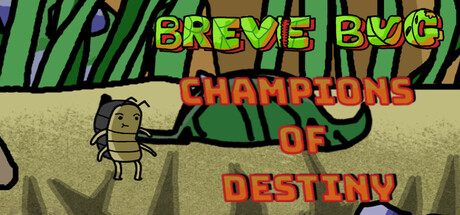 Breve Bug: Champions of Destiny