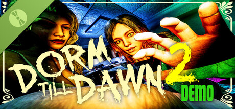 Dorm Till Dawn 2 Demo