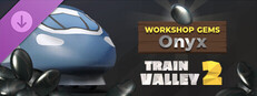 Train Valley 2: Workshop Gems - Onyx