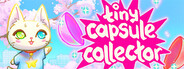 Tiny Capsule Collector