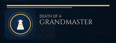 Death of a Grandmaster