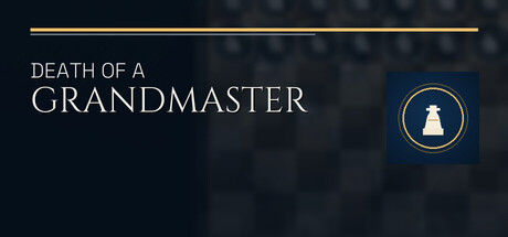 Death of a Grandmaster