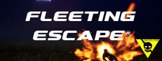 FLEETING ESCAPE