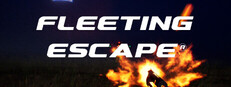 FLEETING ESCAPE