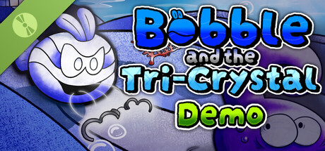 Bobble and the Tri-Crystal Demo