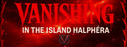 Vanishing In The Island Halphéra