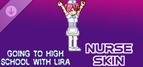 Going To High School With Lira - Nurse skin