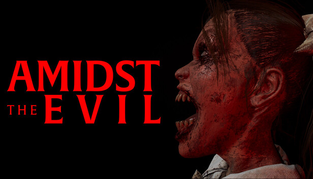 Amidst The Evil