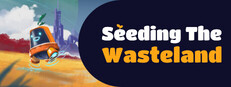 Seeding The Wasteland Steam capsule image