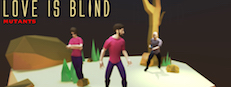 Love is Blind: Mutants