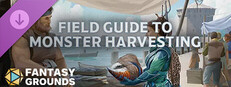 Fantasy Grounds - Field Guide to Monster Harvesting, Vol. 1 Banner