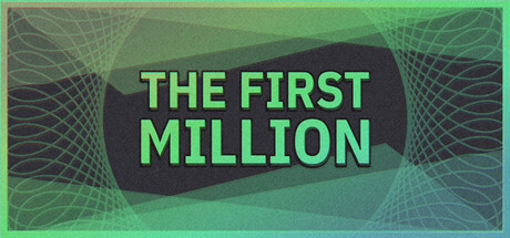The First Million — Steam game cover