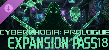 Cyberphobia: Prologue - Expansion Pass 18