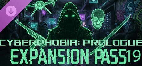 Cyberphobia: Prologue - Expansion Pass 19