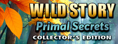 Wild Story: Primal Secrets Collector's Edition cover