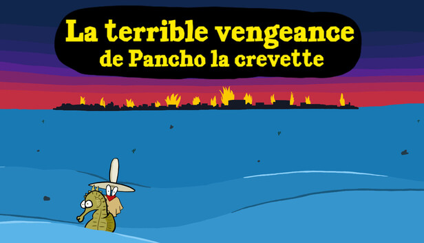 La terrible vengeance de Pancho la crevette