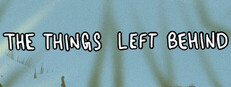 The Things Left Behind
