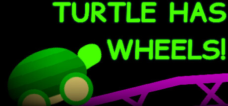 TURTLE HAS WHEELS