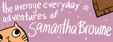 The Average Everyday Adventures of Samantha Browne