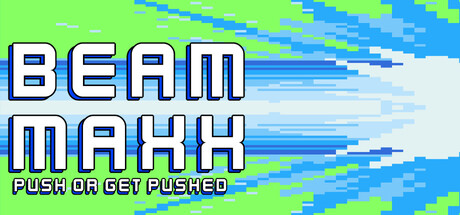   BeamMaxx: Push or Get Pushed