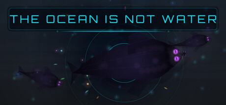 The Ocean is not Water — Steam game cover