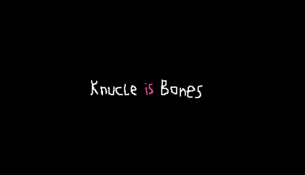 Knuckle Is Bones