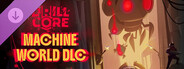 Drill Core - The Machine World 