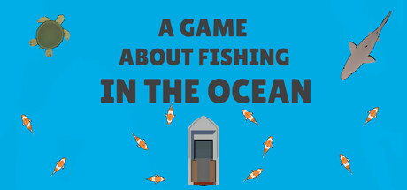A Game About Fishing in the Ocean