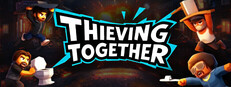 Thieving Together