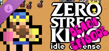 Zero Stress King: Beach Episode (Supporter Pack)