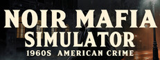 Noir Mafia Simulator: 1960s American Crime cover