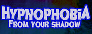Hypnophobia; From Your Shadow