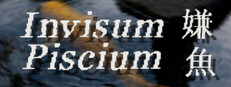 Invisum Piscium 嫌魚