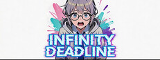 INFINITY DEADLINE