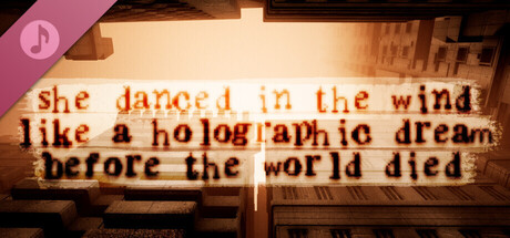 she danced in the wind like a holographic dream before the world died Soundtrack banner image