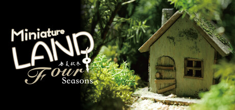 Miniature LAND -Four Seasons-
