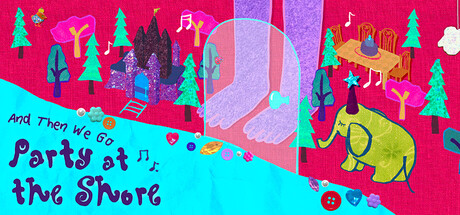 And Then We Go Party At The Shore