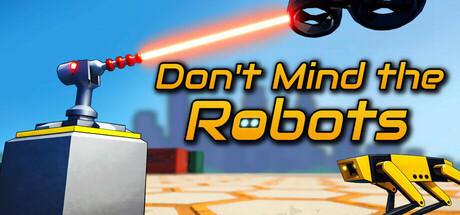Don't Mind the Robots Playtest