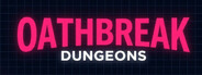 Oathbreak Dungeons