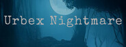 Urbex Nigthmare